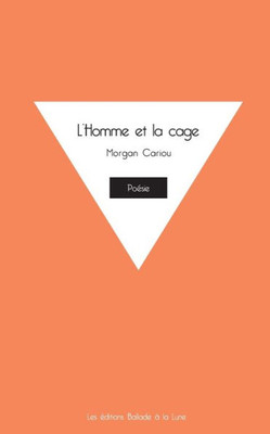 L'Homme Et La Cage (French Edition)