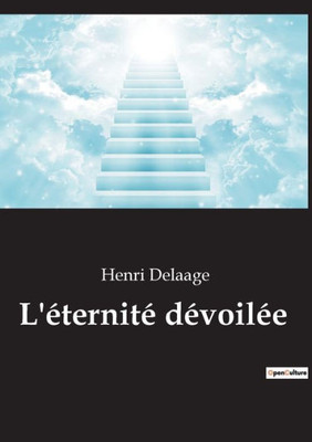 L'Éternité Dévoilée (French Edition)