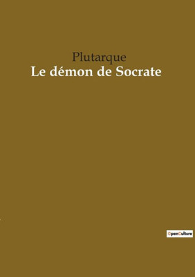 Le Démon De Socrate (French Edition)