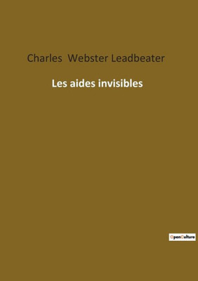 Les Aides Invisibles (French Edition)