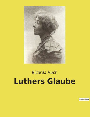 Luthers Glaube (German Edition)