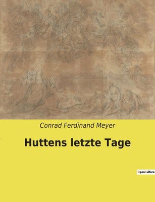 Huttens Letzte Tage (German Edition)