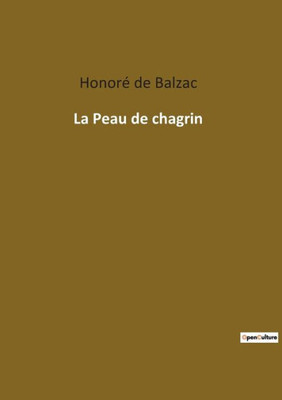 La Peau De Chagrin (French Edition)