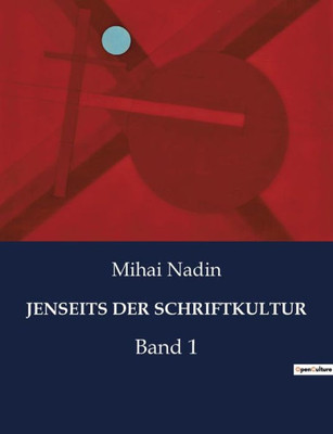 Jenseits Der Schriftkultur: Band 1 (German Edition)