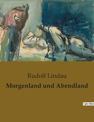Morgenland Und Abendland (German Edition)