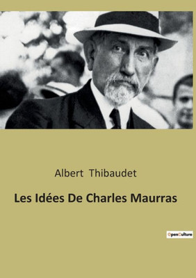 Les Idées De Charles Maurras (French Edition)