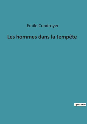 Les Hommes Dans La Tempête (French Edition)