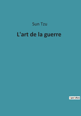 L'Art De La Guerre (French Edition)