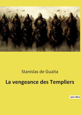 La Vengeance Des Templiers (French Edition)