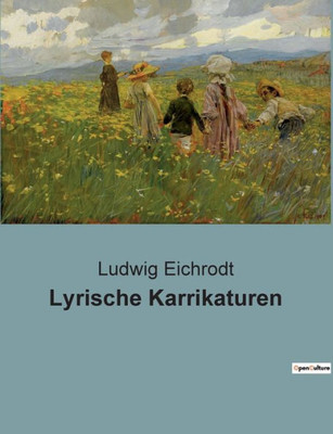Lyrische Karrikaturen (German Edition)