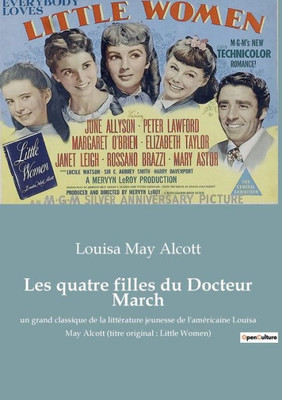 Les Quatre Filles Du Docteur March: Un Grand Classique De La Littérature Jeunesse De L'Américaine Louisa May Alcott (Titre Original: Little Women) (French Edition)