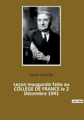 Leçon Inaugurale Faite Au Collège De France Le 2 Décembre 1941 (French Edition)