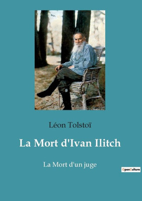 La Mort D'Ivan Ilitch: La Mort D'Un Juge (French Edition)