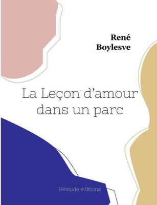 La Leçon D'Amour Dans Un Parc (French Edition)