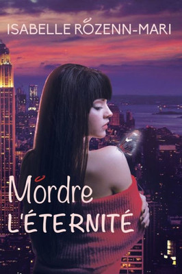 Mordre L'Eternité (French Edition)