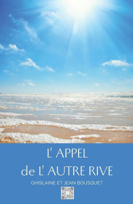 L'Appel De L'Autre Rive (French Edition)