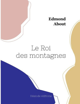 Le Roi Des Montagnes (French Edition)