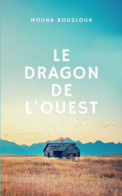Le Dragon De L'Ouest (French Edition)