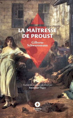 La Maîtresse De Proust (French Edition)