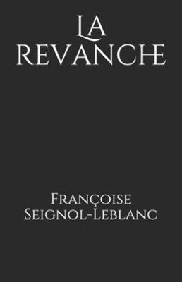 La Revanche (French Edition)