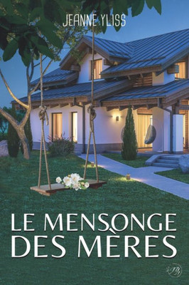 Le Mensonge Des Mères (Collection Thriller Et Suspense Psychologique) (French Edition)