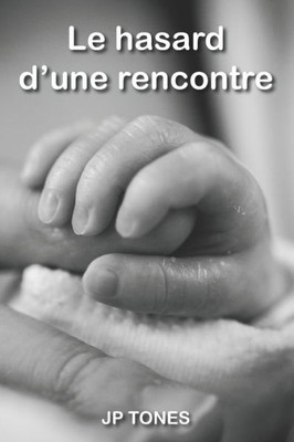Le Hasard D'Une Rencontre (French Edition)