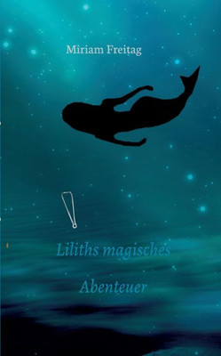 Liliths Magisches Abenteuer (German Edition)