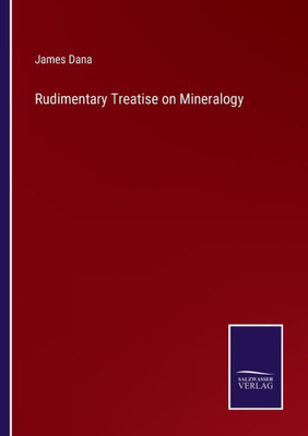 Rudimentary Treatise On Mineralogy