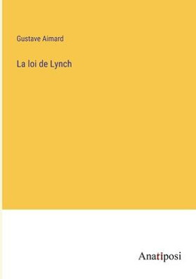 La Loi De Lynch (French Edition)