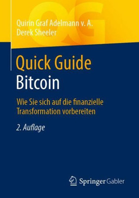 Quick Guide Bitcoin: Wie Sie Sich Auf Die Finanzielle Transformation Vorbereiten (German Edition)