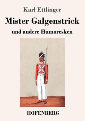 Mister Galgenstrick: Und Andere Humoresken (German Edition)