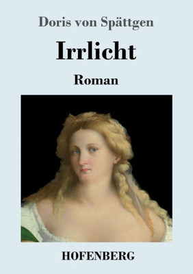 Irrlicht: Roman (German Edition)