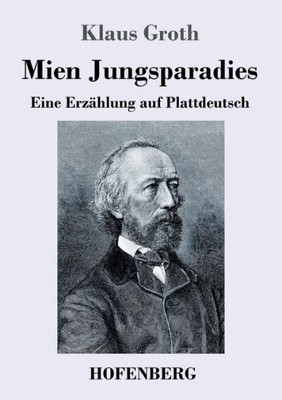 Mien Jungsparadies: Eine Erzählung Auf Plattdeutsch (German Edition)