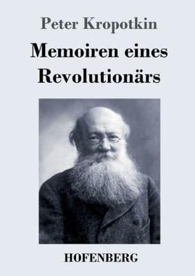 Memoiren Eines Revolutionärs (German Edition)