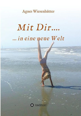 Mit Dir.... (German Edition)