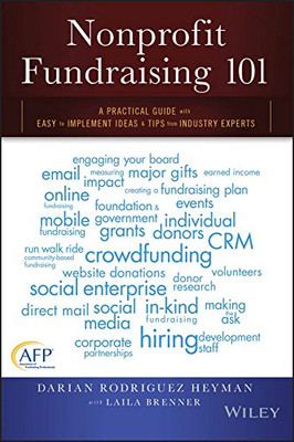 Nonprofit Fundraising 101 A Practical Guide With Easy to Implement Ideas & Tips from Industry Experts