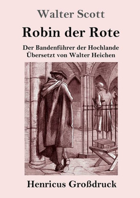 Robin Der Rote (Großdruck): Der Bandenführer Der Hochlande (German Edition)