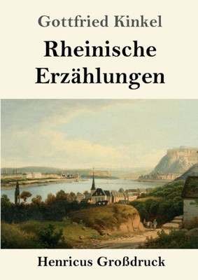 Rheinische Erzählungen (Großdruck) (German Edition)