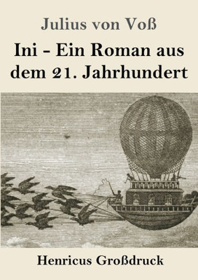 Ini (Großdruck): Ein Roman Aus Dem 21. Jahrhundert (German Edition)