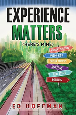 Experience Matters: (Here'S Mine) (Paperback)
