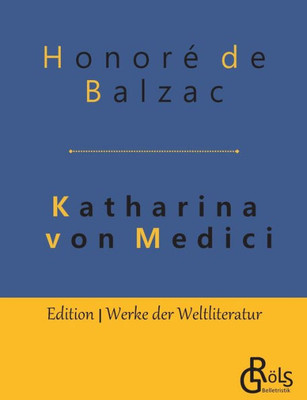 Katharina Von Medici (German Edition)