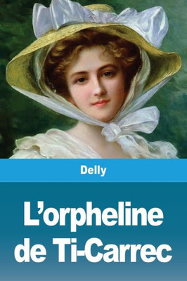 L'Orpheline De Ti-Carrec (French Edition)