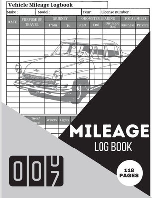 Mileage Log Book: A Complete Mileage Record Book, Daily Mileage For Taxes, Car & Vehicle Tracker For Business Or Personal Taxes