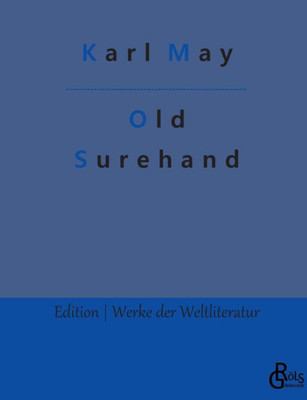 Old Surehand: Band 1 (German Edition)