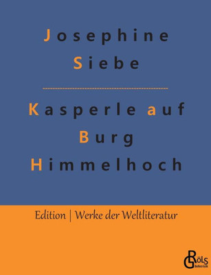 Kasperle Auf Burg Himmelhoch (German Edition)