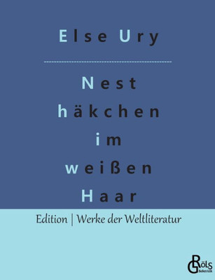 Nesthäkchen Im Weißen Haar (German Edition)