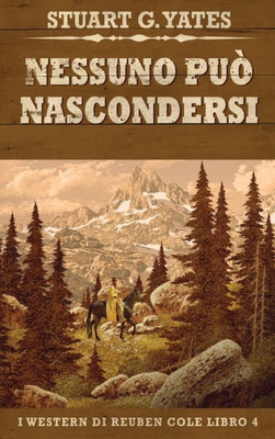 Nessuno Può Nascondersi (I Western Di Reuben Cole) (Italian Edition)