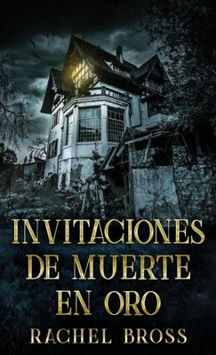 Invitaciones De Muerte En Oro (Spanish Edition)