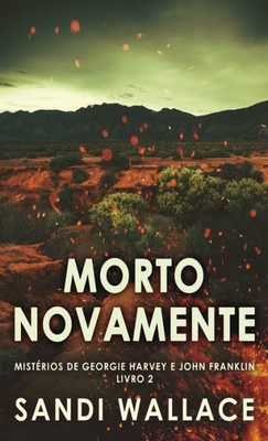 Morto Novamente (Mistérios De Georgie Harvey E John Franklin) (Portuguese Edition)