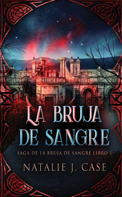 La Bruja De Sangre (Saga De La Bruja De Sangre) (Spanish Edition)